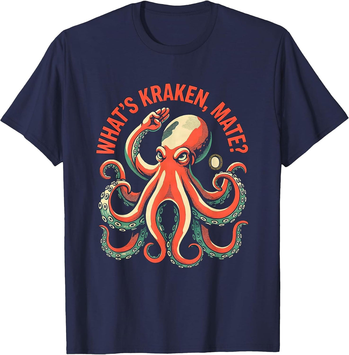 Men's What's Kraken, Mate? Funny Octopus Lover Vintage Sea T-Shirt - Navy Blue