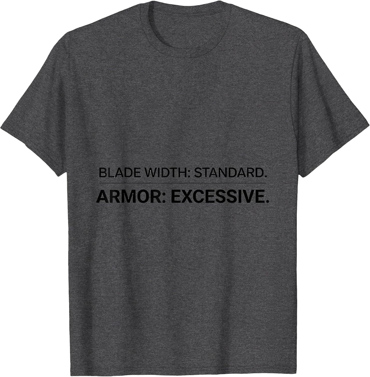 Men's Blade Width: Standard. Armor: Excessive. Heavy Equipment T-Shirt - Dark Heather Grey