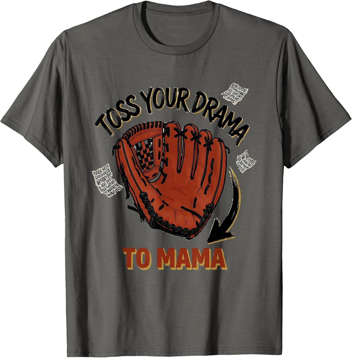 Toss Your Drama To Mama Funny Boy Mama Sign Painter Humor T-Shirt - Asphalt Grey