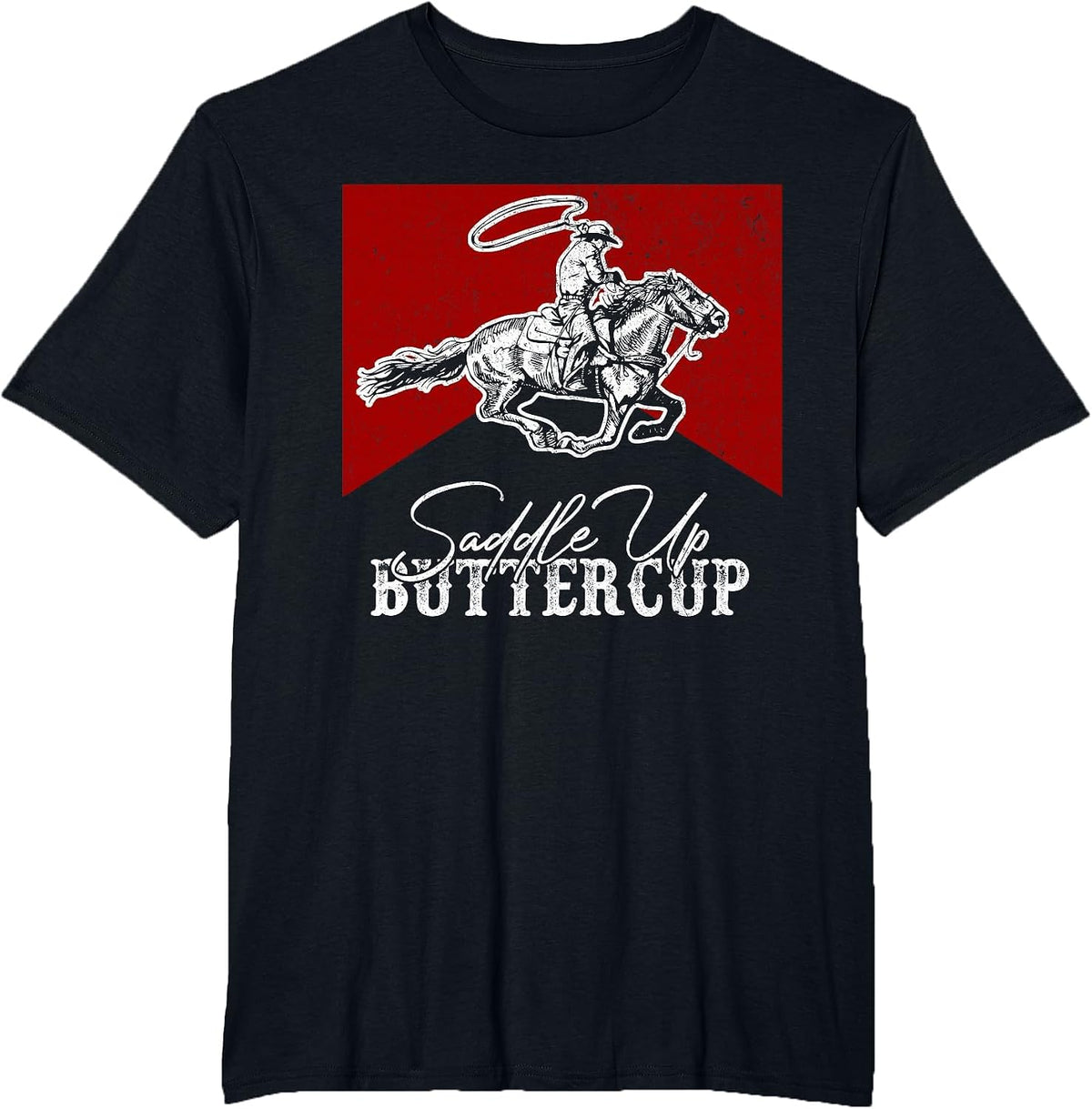 Western Life Country Cowboy Riding Horse Saddle Up Buttercup T-Shirt - Black