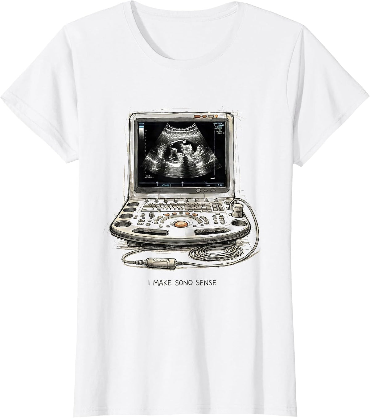 Women's I Make Sono Sense Funny Sonographer Ultrasound Tech RDMS T-Shirt - White