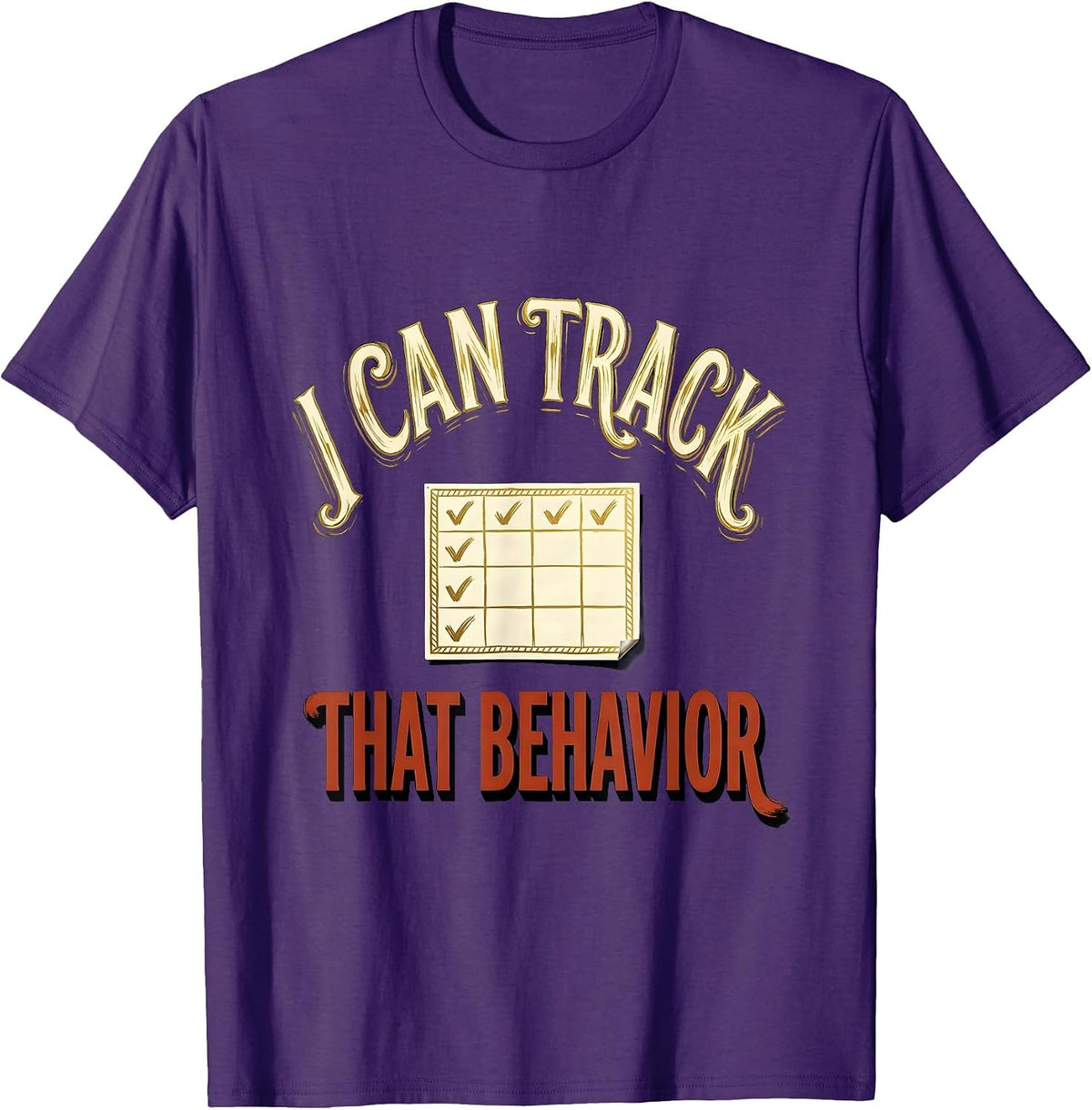 I Can Track That Behavior Funny Special Education Teacher T-Shirt - Purple