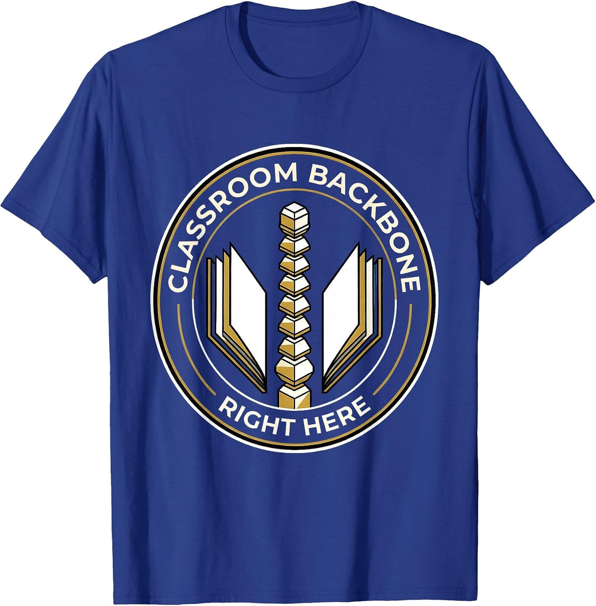 Classroom Backbone Right Here Paraprofessional T-Shirt - Royal Blue