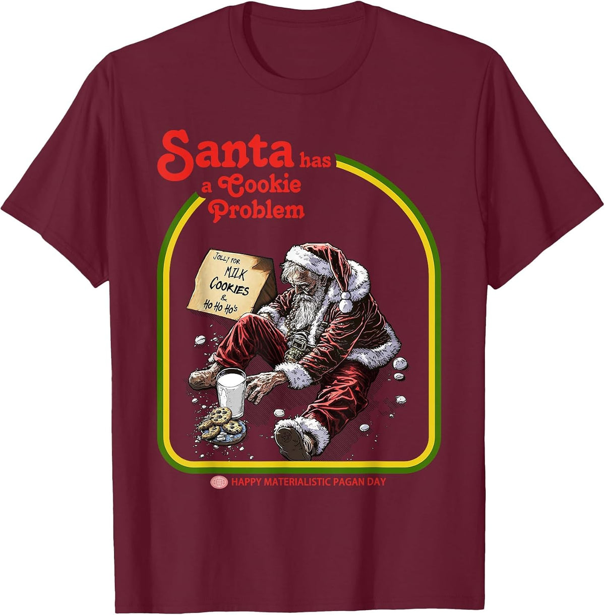 Santa has a Cookie Problem T-Shirt - Burgundy