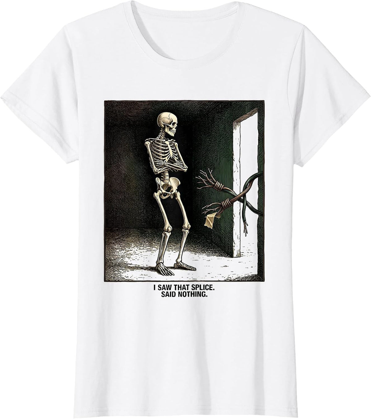 Women's I Saw That Splice Said Nothing Funny Electrician Skeleton T-Shirt - White