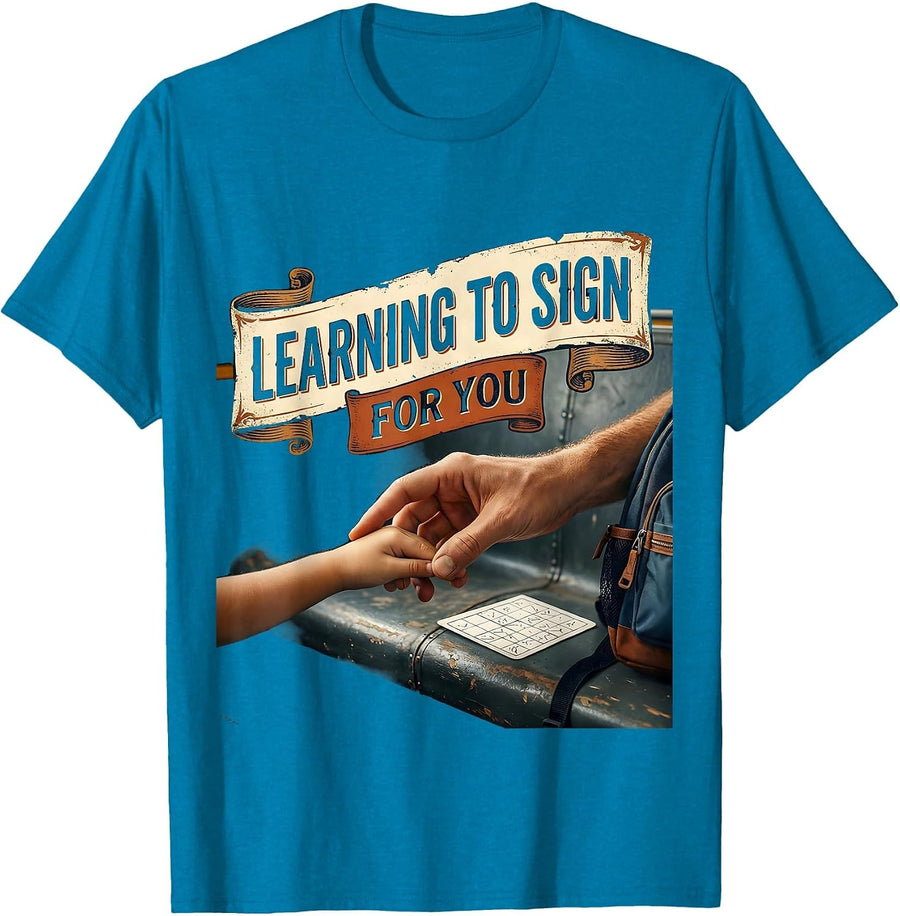 Learning To Sign For You Vintage ASL Teacher Deaf Awareness T-Shirt - Sapphire Blue