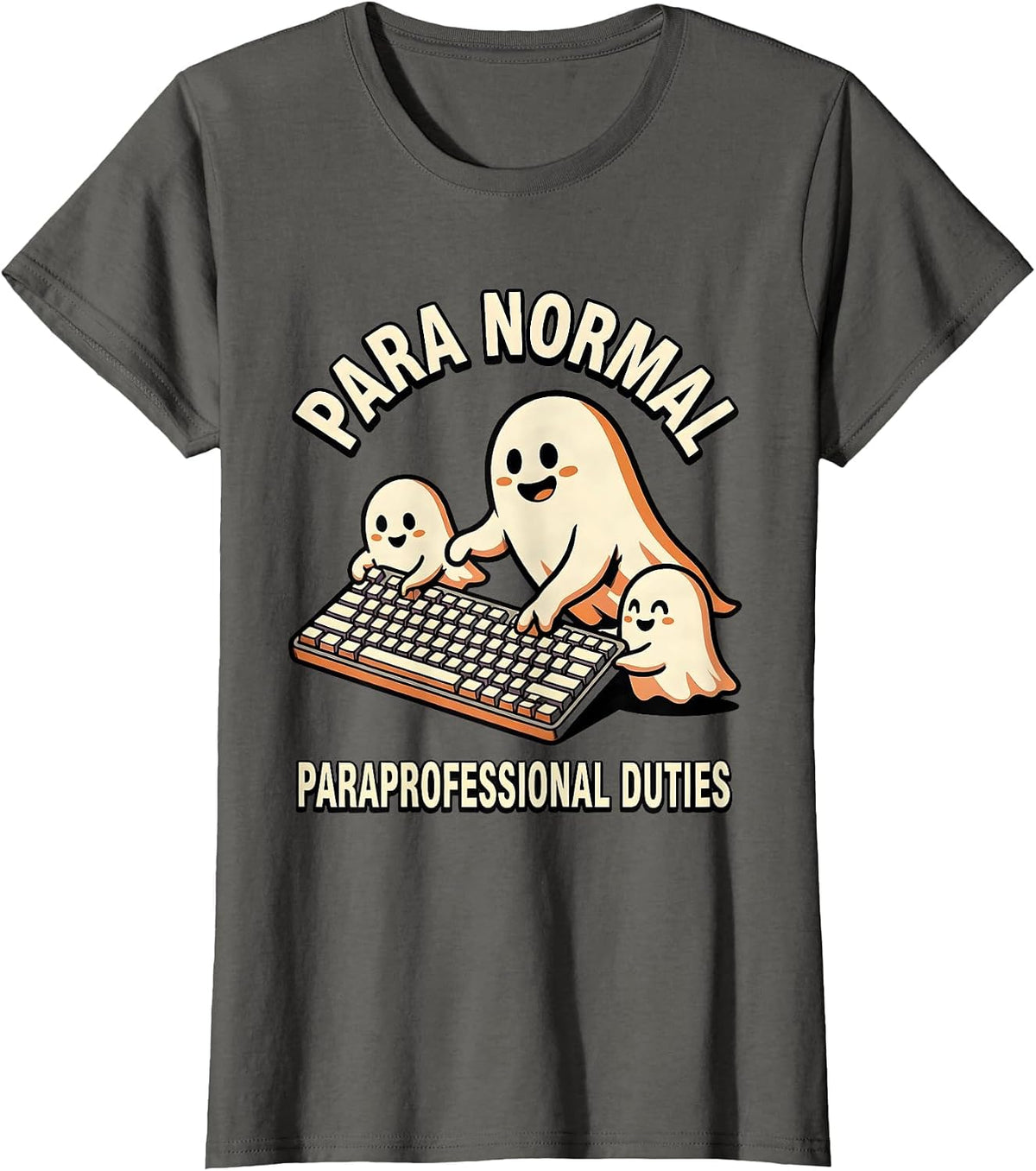 Women's Para Normal Paraprofessional Duties Funny Ghost Halloween T-Shirt - Asphalt Grey
