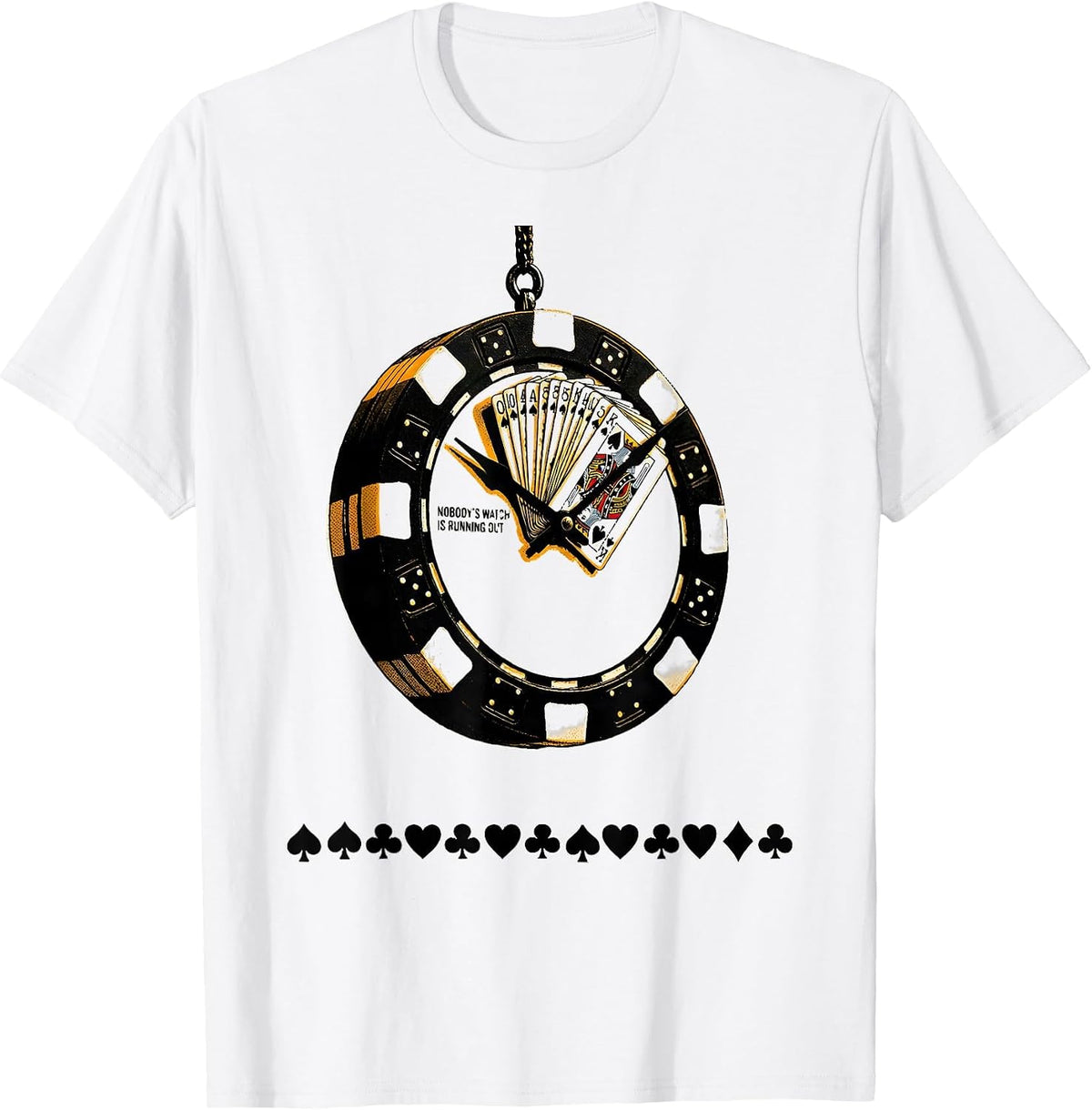 Men's Nobody's Watch Is Running Out Funny Poker Player Casino T-Shirt - White