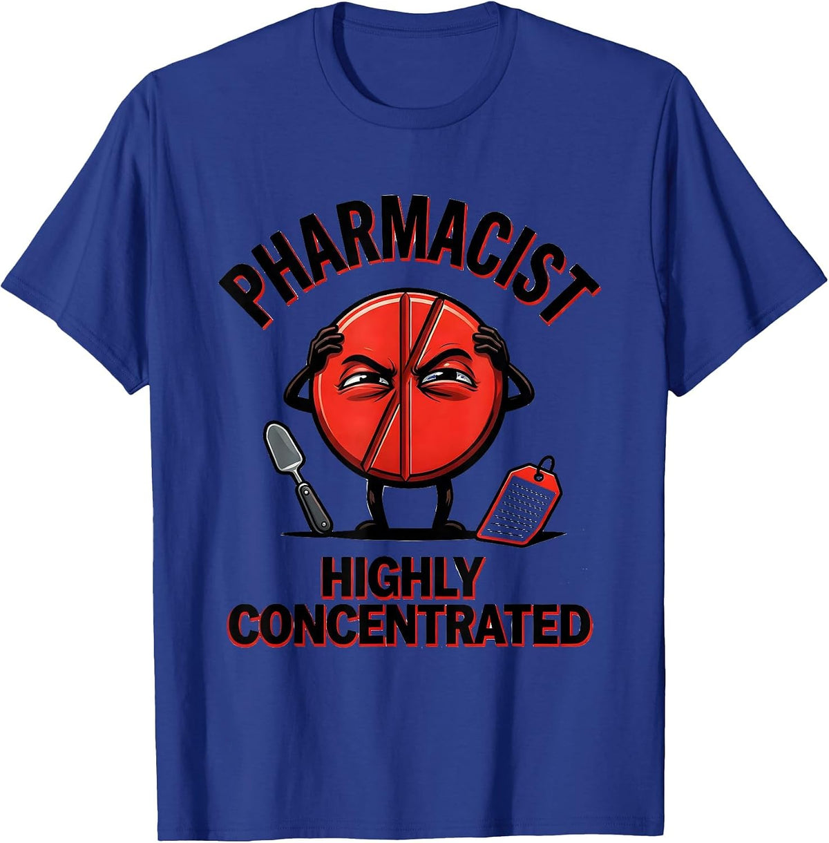 Men's Pharmacist, Highly Concentrated Funny Pharmacy Technician T-Shirt - Royal Blue