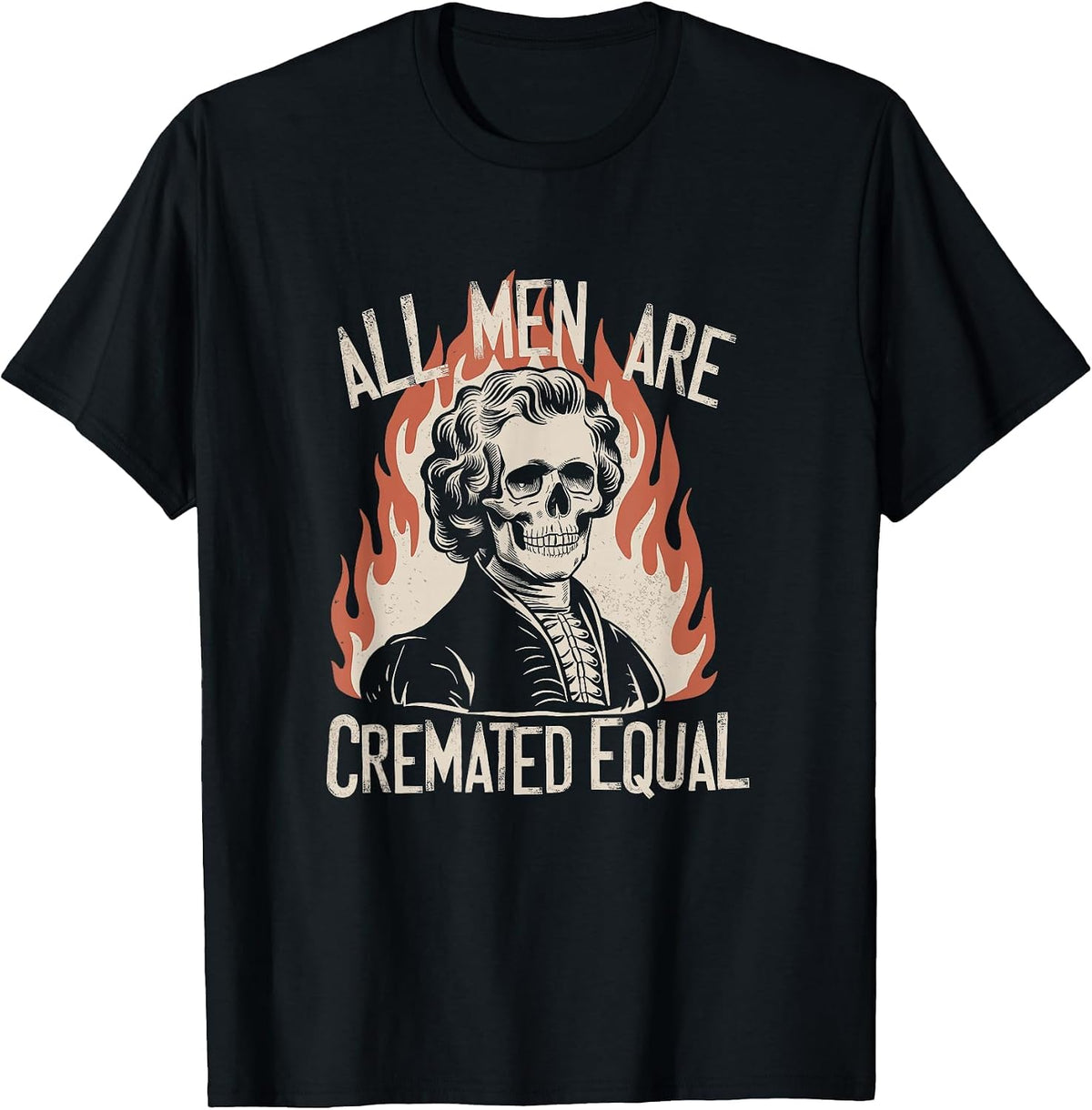 All Men are Cremated Equal Skeletons Historical Halloween T-Shirt - Black