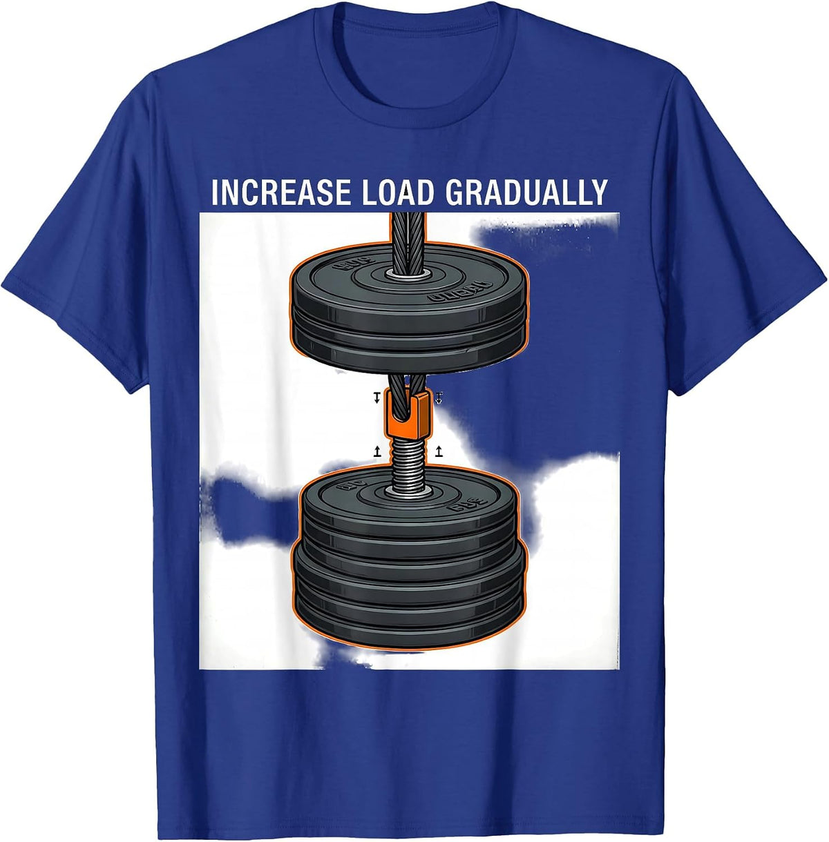 Increase Load Gradually Funny Gym Workout Weightlifting T-Shirt - Royal Blue