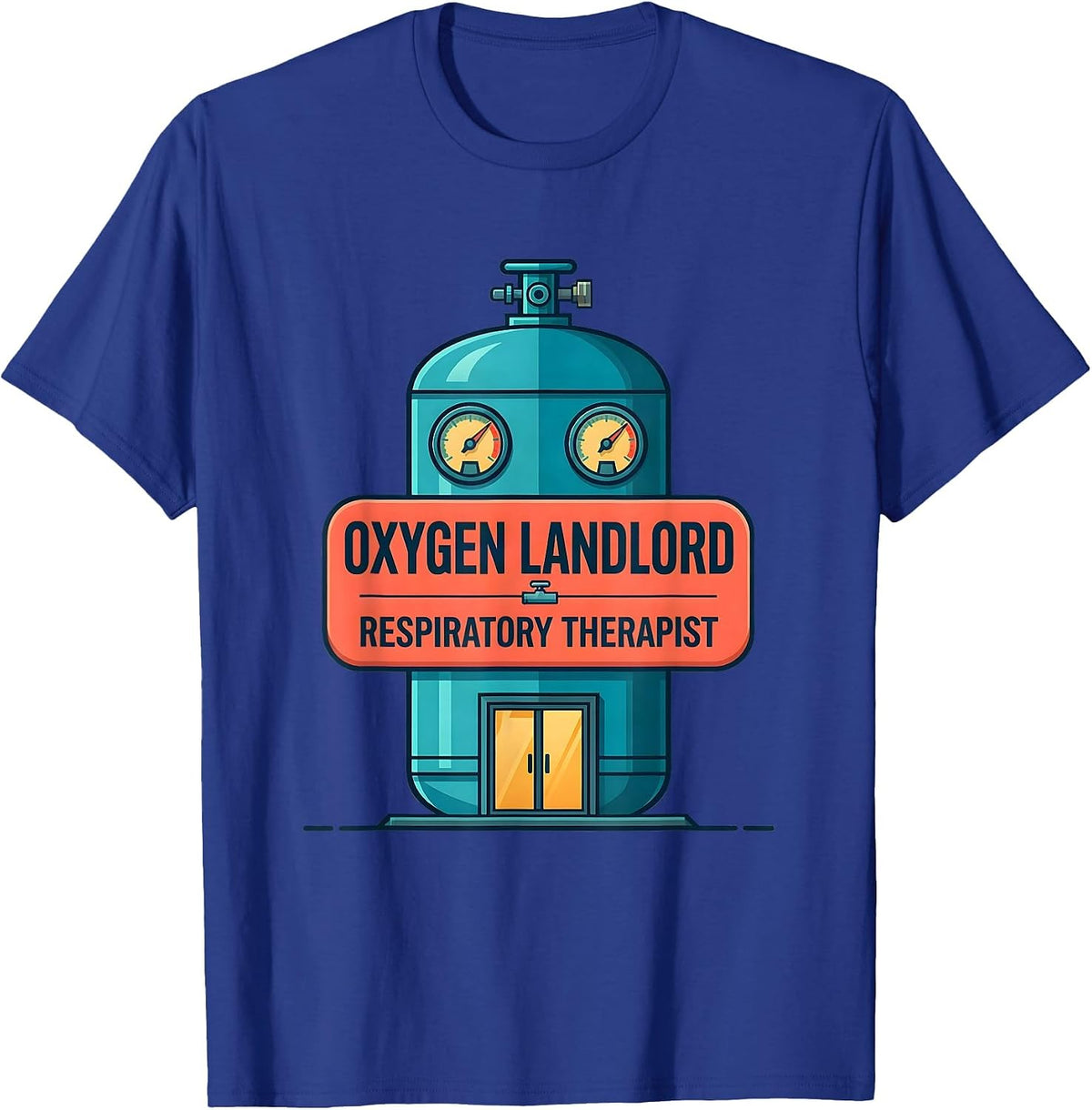 Oxygen Landlord. Respiratory Therapist. Respiratory Care T-Shirt - Royal Blue