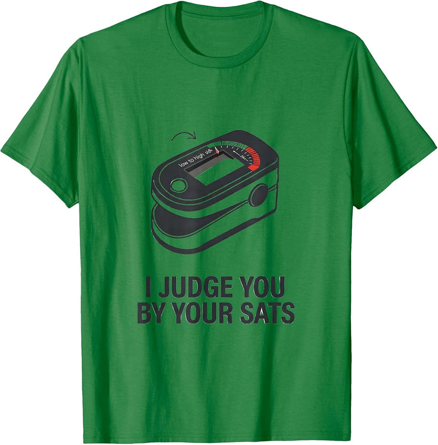Men's I Judge You By Your Sats Funny Respiratory Therapist RT Care T-Shirt - Kelly Green