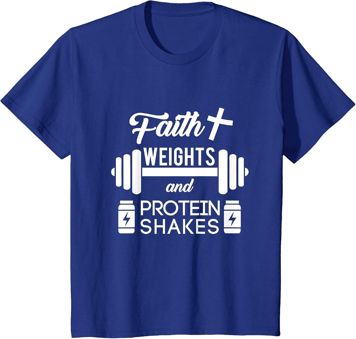 Christian Workout Faith Weigths Protein Shakes T-Shirt - Royal Blue