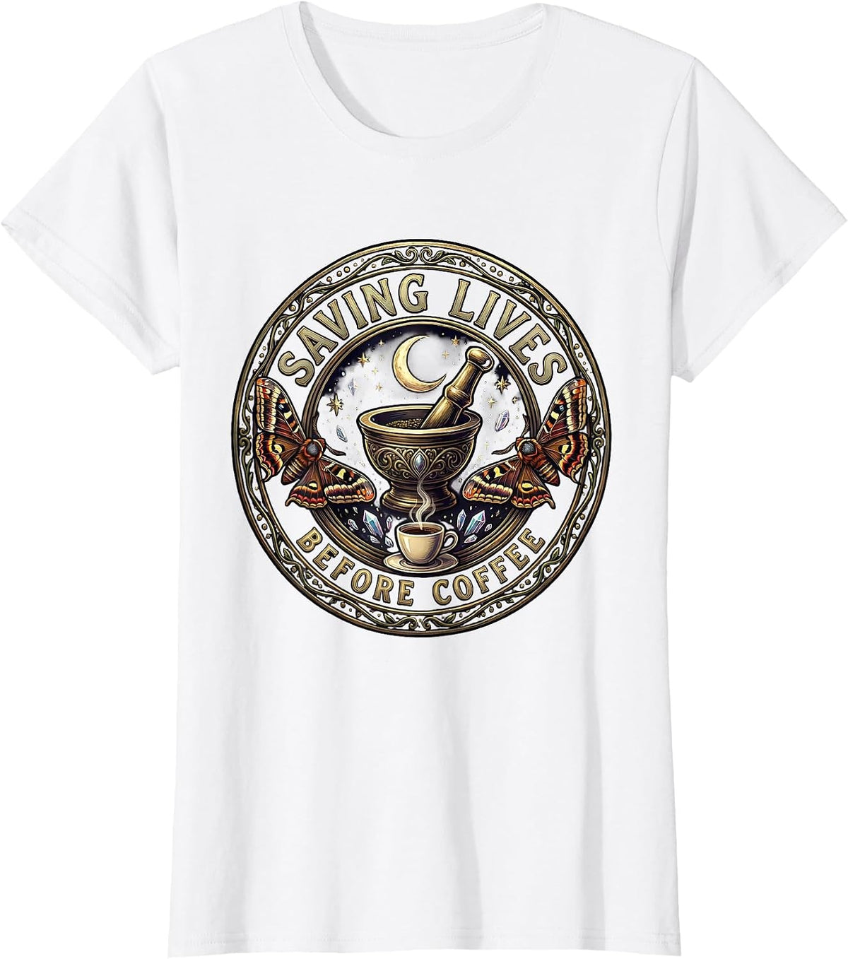 Saving Lives Before Coffee Medical Assistant Design T-Shirt - White