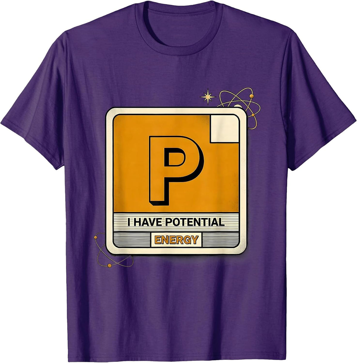 I Have Potential Energy Funny Science Nerd Chemistry Physics T-Shirt - Purple