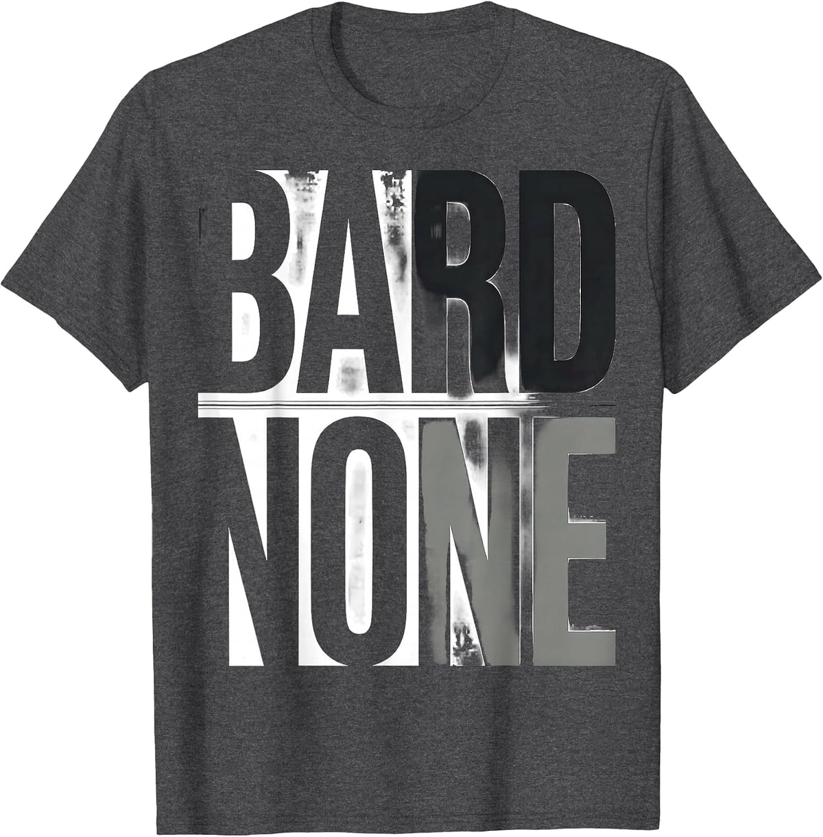 Bard None Funny Shakespeare Literary Quote Wit Vintage T-Shirt - Dark Heather Grey