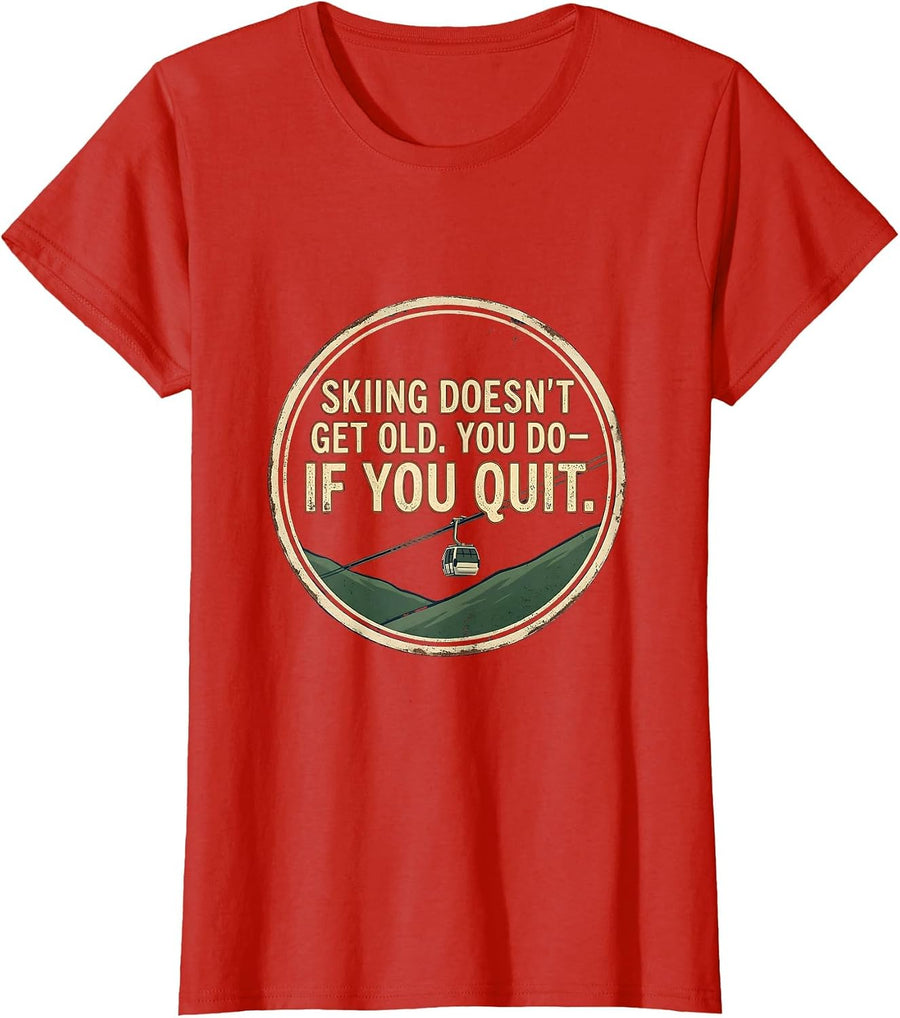 Women's Skiing Doesn't Get Old You Do If You Quit Vintage Ski Humor T-Shirt - Red