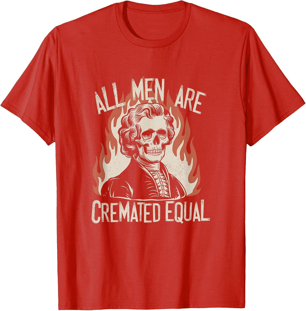All Men are Cremated Equal Skeletons Historical Halloween T-Shirt - Red