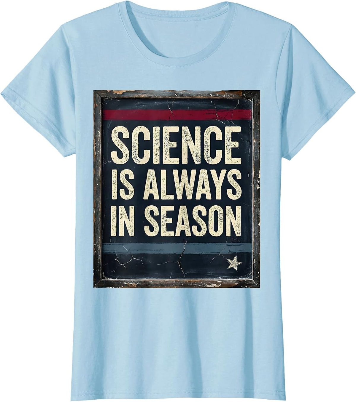 Science Is Always In Season Teacher Design T-Shirt - Baby Blue