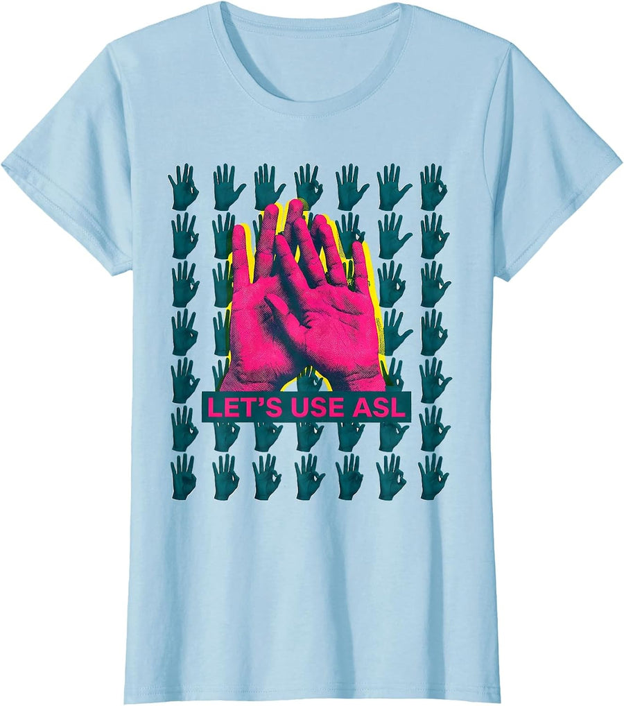 Women's LET'S USE ASL Risograph ASL Teacher Sign Language Awareness T-Shirt - Baby Blue