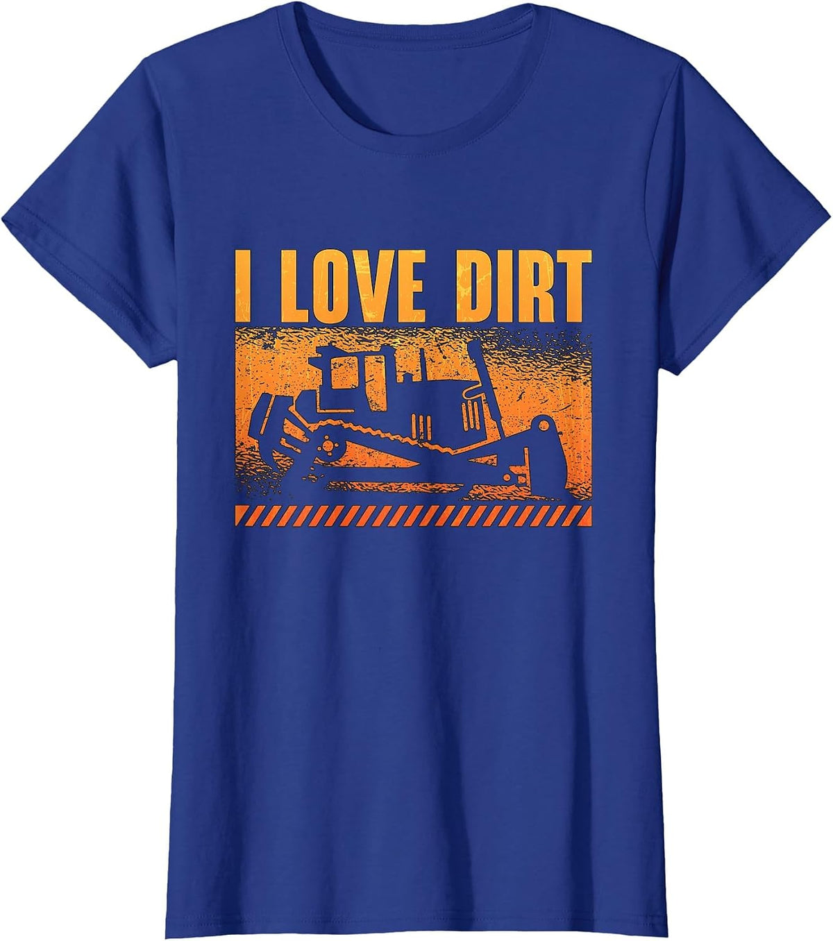 I Love Dirt Worker Site Construction Vehicles Bulldozer T-Shirt - Royal Blue