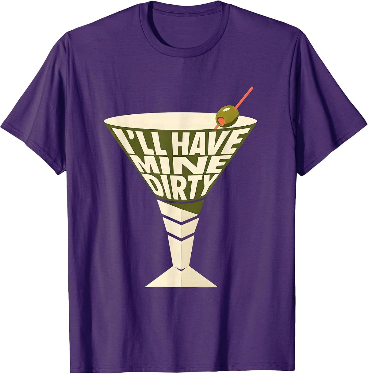 Men's I’ll Have Mine Dirty Funny Martini Lover Cocktail Humor T-Shirt - Purple