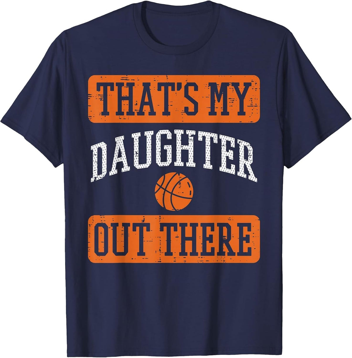 Daughter Out There Basketball Proud Baller Mom Dad Men Women T-Shirt - Navy Blue