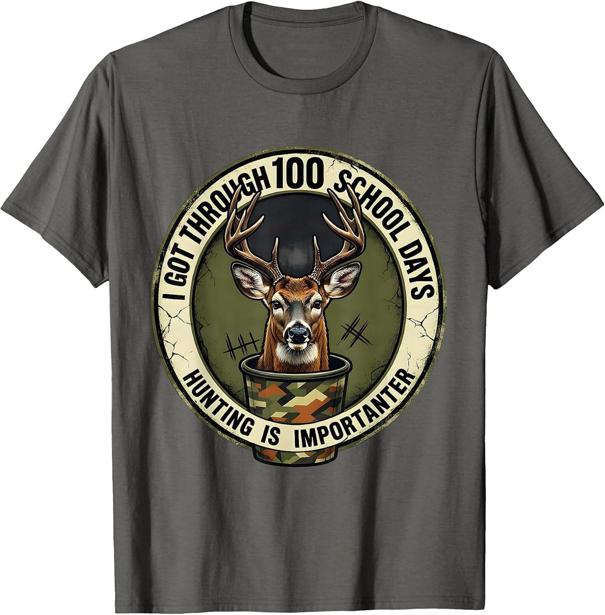 I Got Through 100 School Days, Hunting Is Importanter T-Shirt - Asphalt Grey