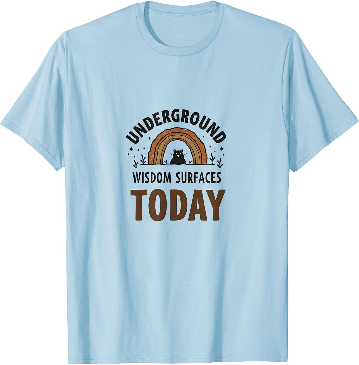 Underground Wisdom Surfaces Today Groundhog Design T-Shirt - Baby Blue