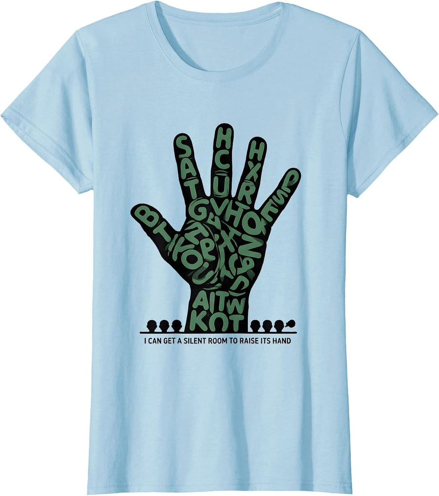 Women's I Can Get A Silent Room To Raise Its Hand Teacher T-Shirt - Baby Blue