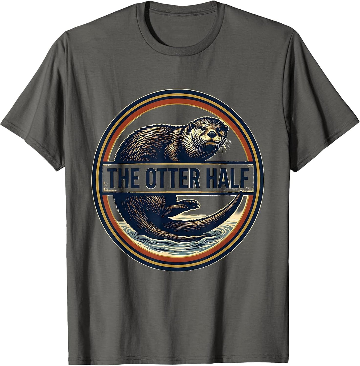 The Otter Half Funny Otter Lover Humor Gift T-Shirt - Asphalt Grey