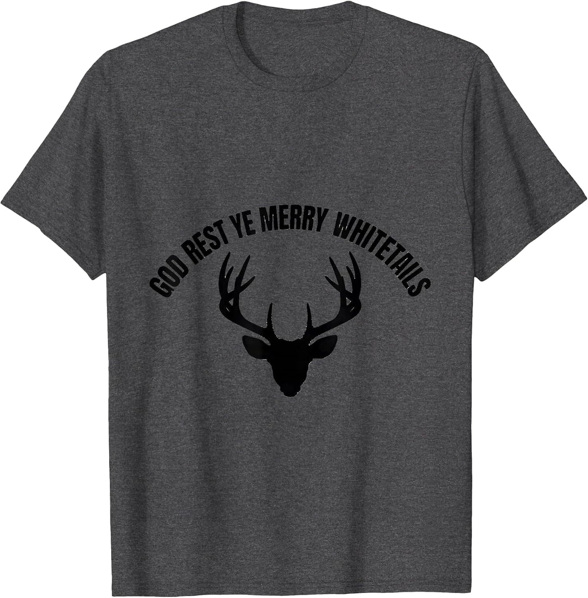 Men's God Rest Ye Merry Whitetails Funny Christmas Deer Hunter T-Shirt - Dark Heather Grey