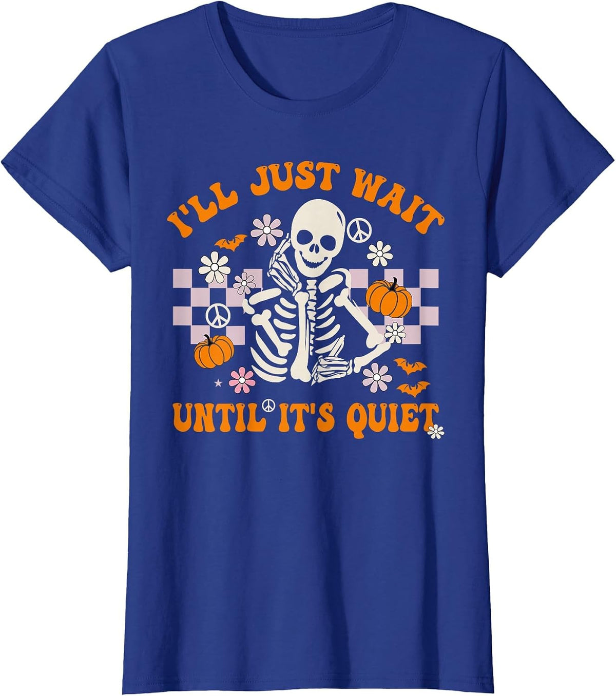 Halloween Teacher I'll Just Wait Until It's Quiet Teacher T-Shirt - Royal Blue