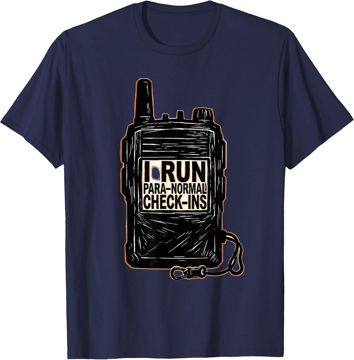 Men's I Run Para-Normal Check-Ins Funny Paraprofessional Para Life T-Shirt - Navy Blue
