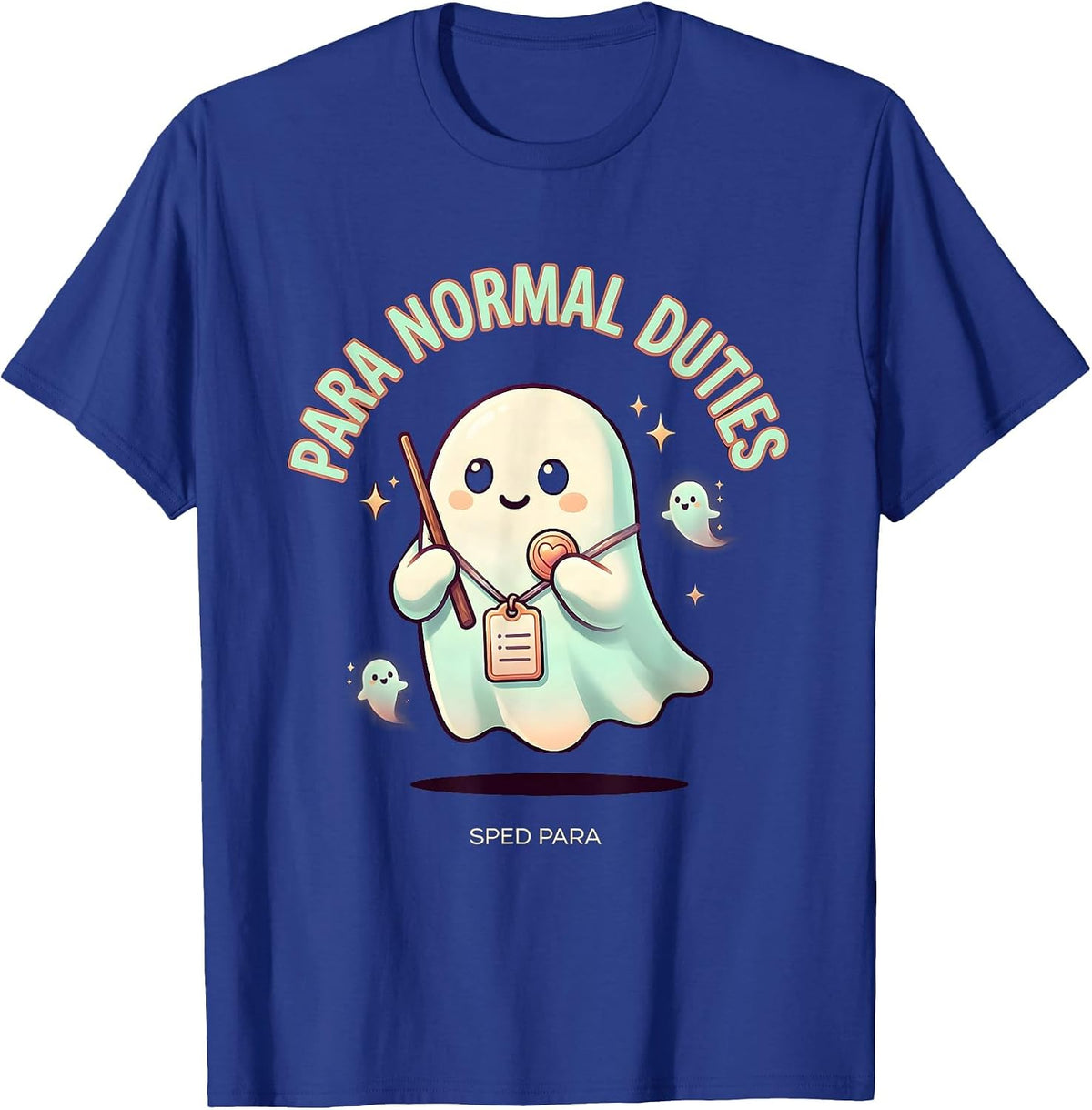 Para Normal Duties SPED Para Cute Ghost Halloween T-Shirt - Royal Blue
