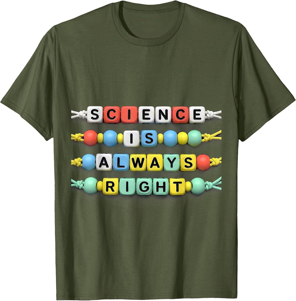 Men's Science Is Always Right Teacher Design T-Shirt - Olive Green