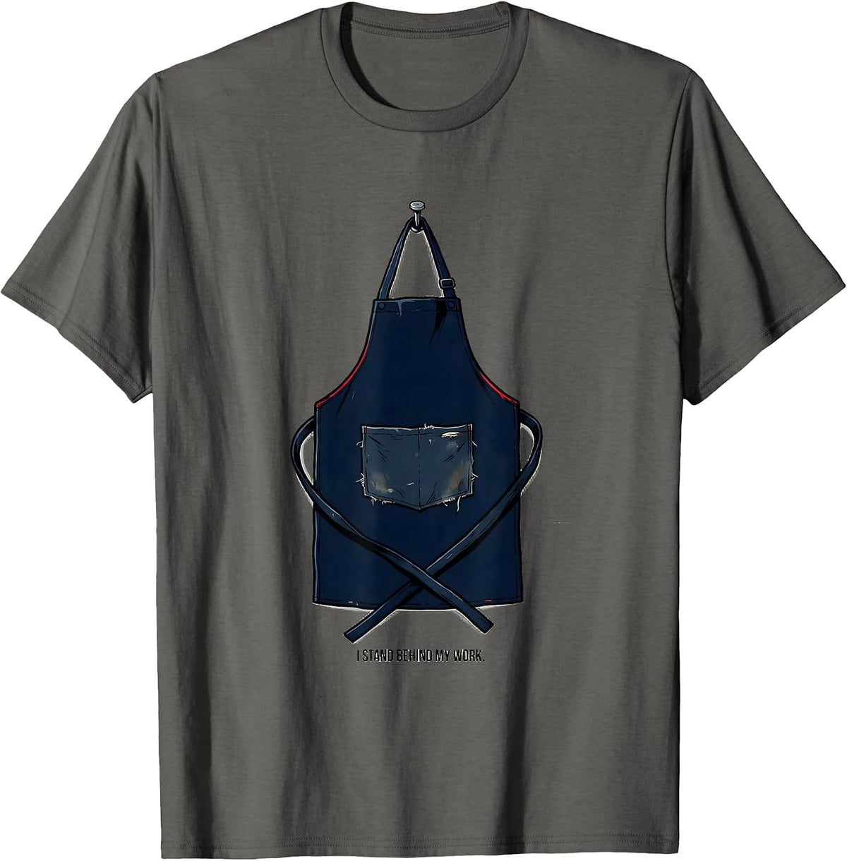 I Stand Behind My Work Patriotic Labor Day Union Worker T-Shirt - Asphalt Grey