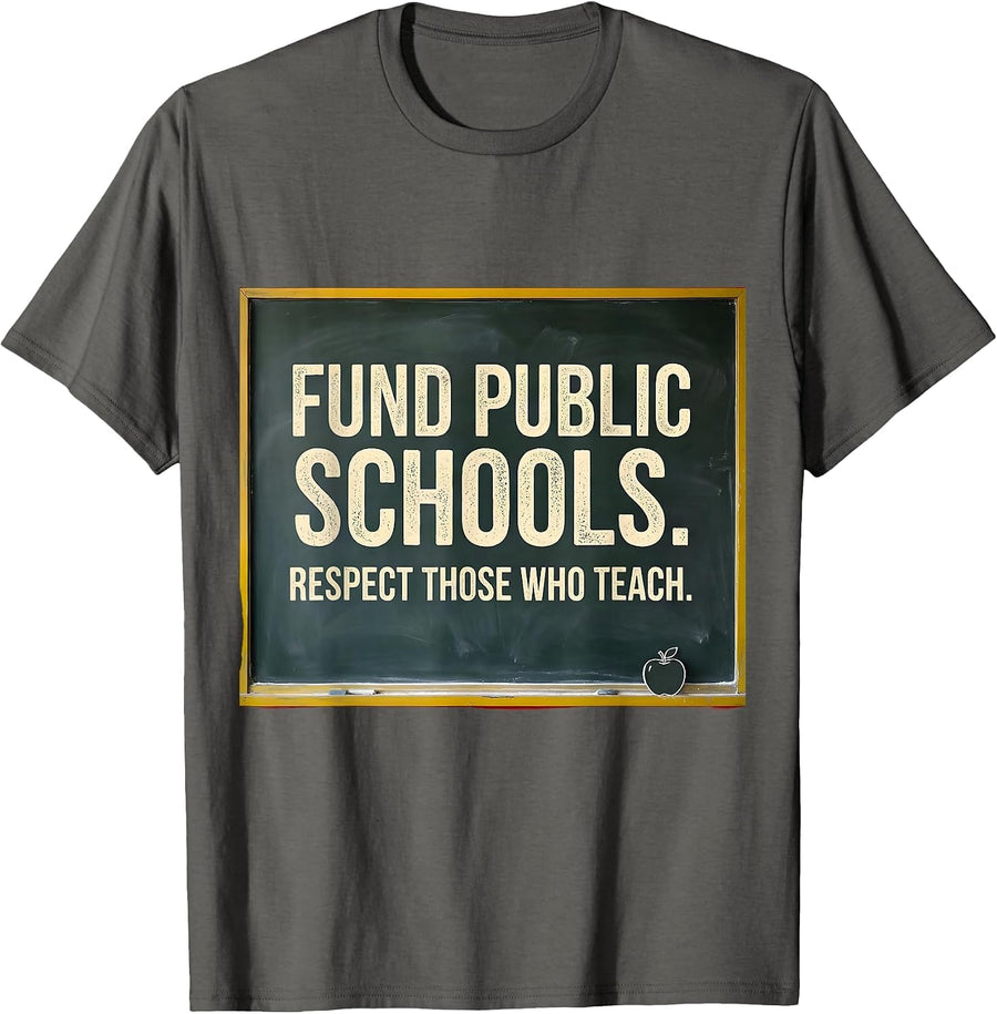 Fund Public Schools Respect Those Who Teach Teacher T-Shirt - Asphalt Grey