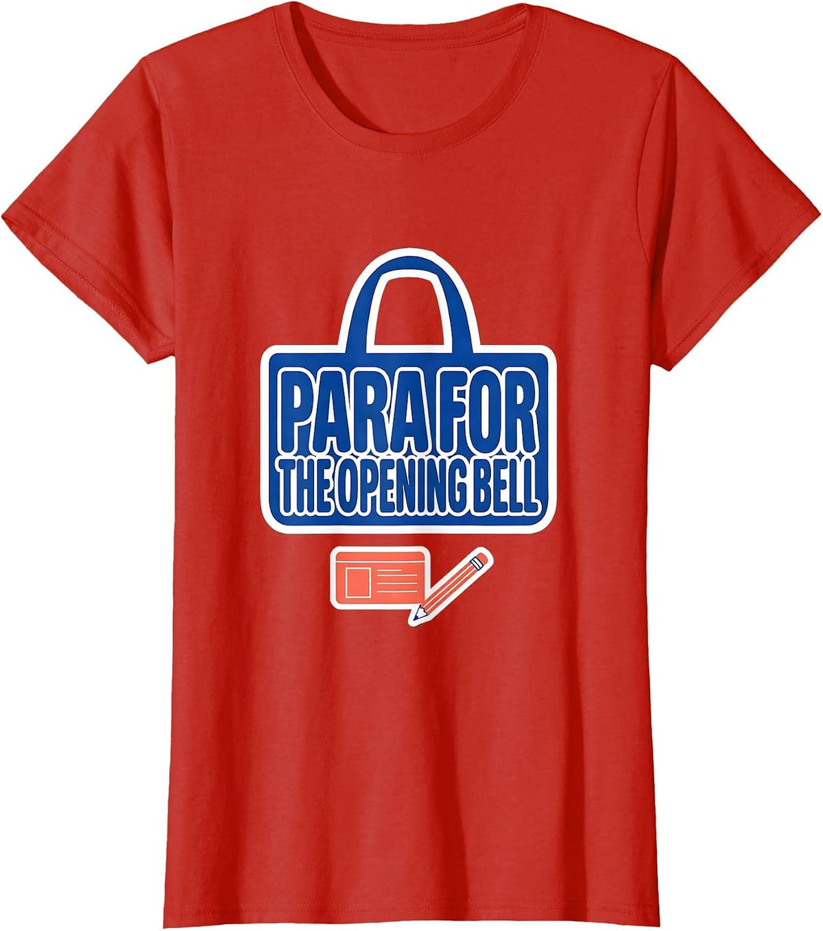 Para For The Opening Bell Funny Paraprofessional T-Shirt - Red