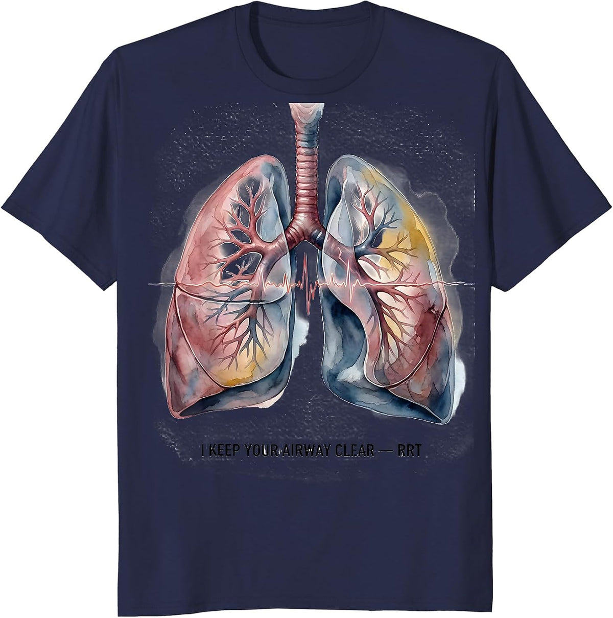 I Keep Your Airway Clear RRT Respiratory Therapist T-Shirt - Navy Blue