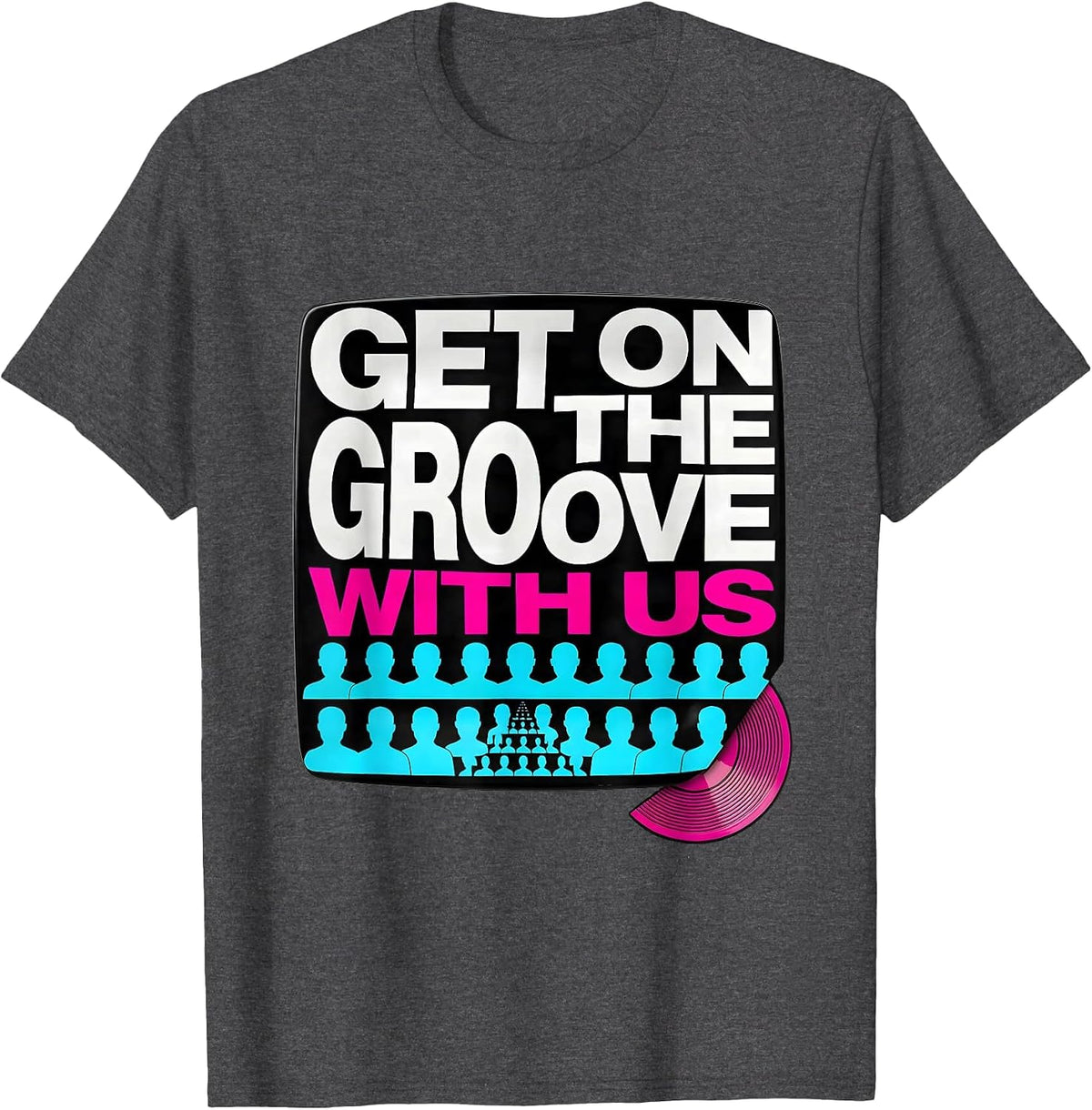 Get On The Groove With Us Retro 70s Funk Afro Soul Disco T-Shirt - Dark Heather Grey