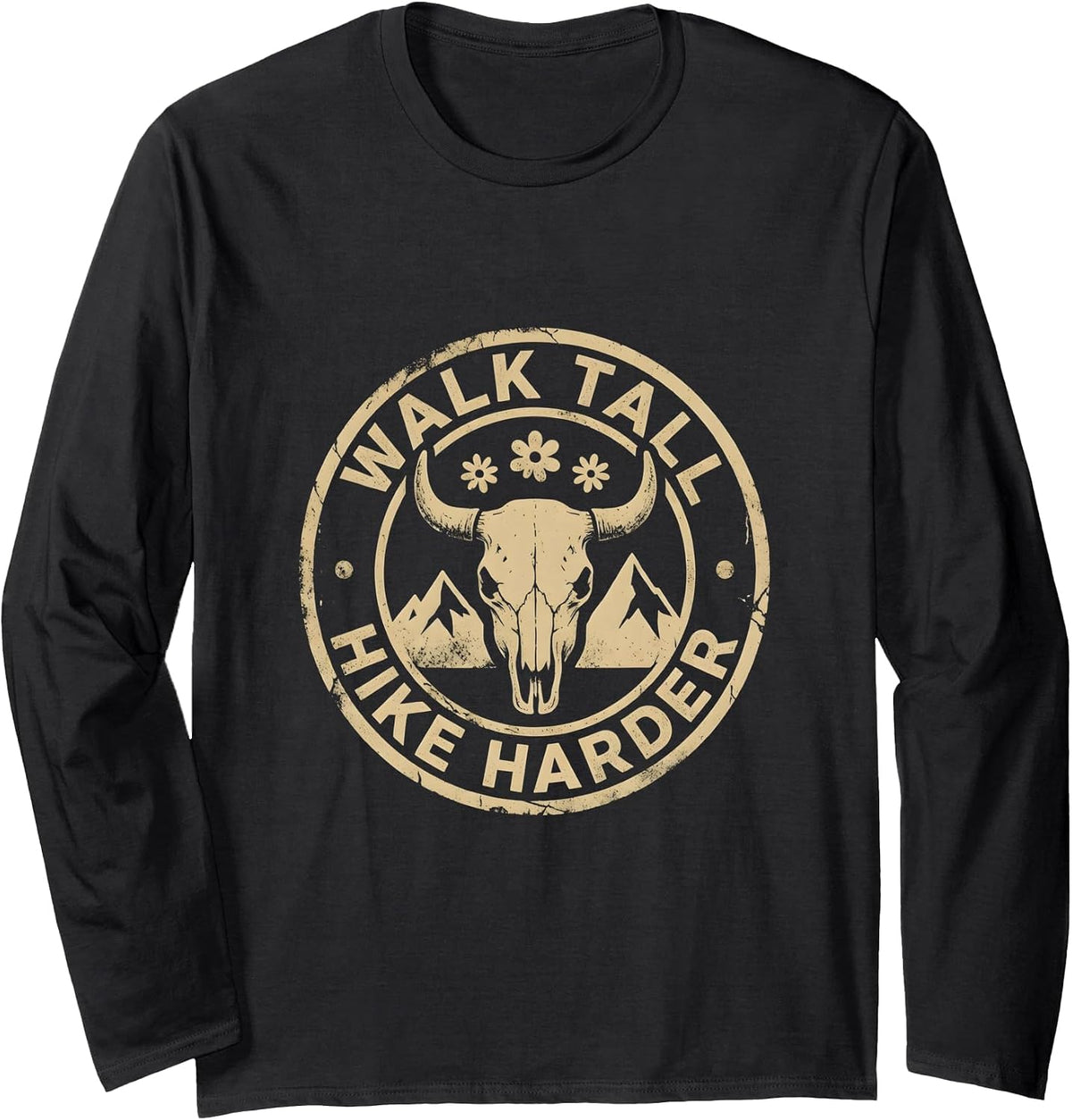Walk Tall Hike Harder Outdoor Hiking Design Long Sleeve T-Shirt - Adult Unisex Black