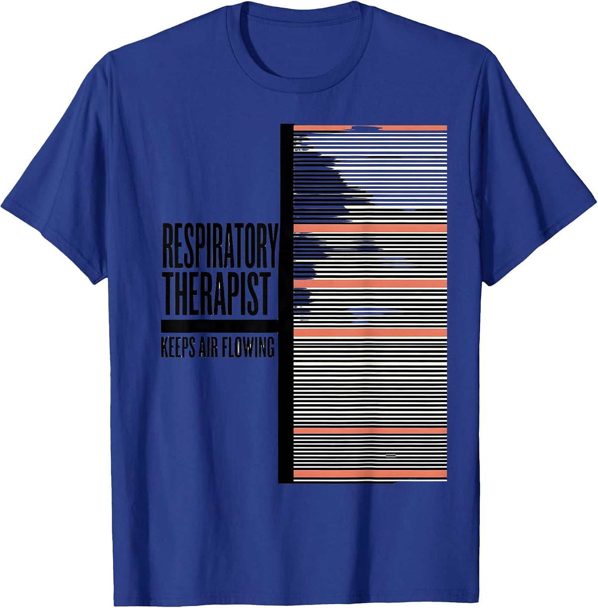 Men's Respiratory Therapist Keeps Air Flowing RT T-Shirt - Royal Blue