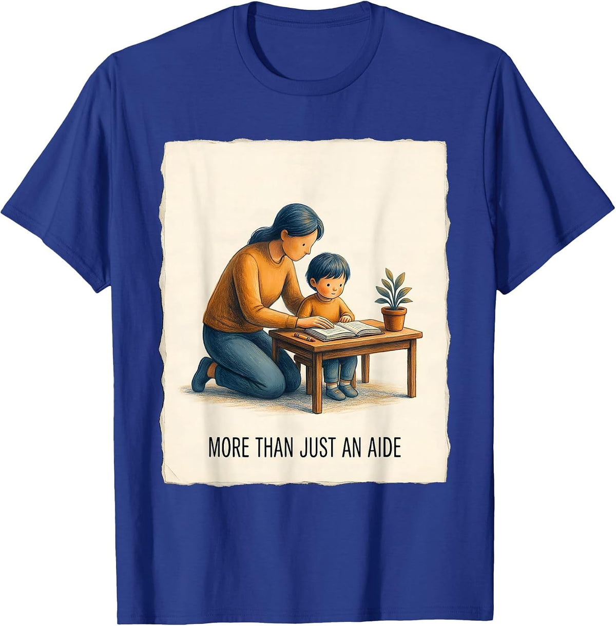 More Than Just an Aide Paraprofessional Design T-Shirt - Royal Blue