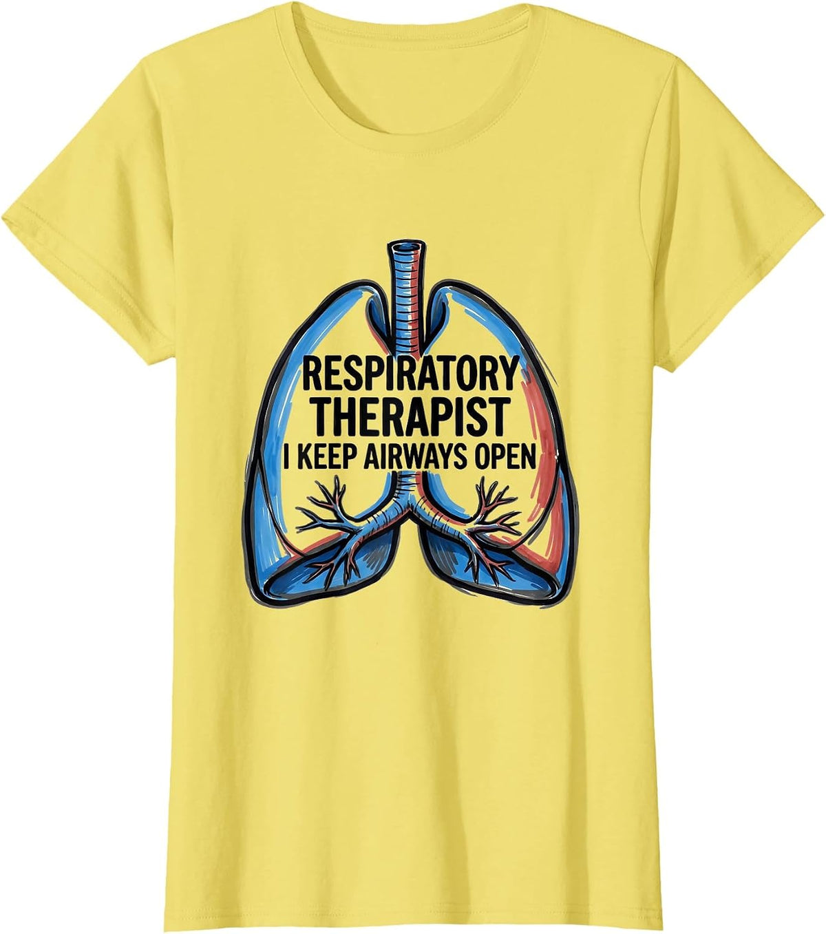 Respiratory Therapist. I Keep Airways Open Occupational T-Shirt - Lemon Yellow