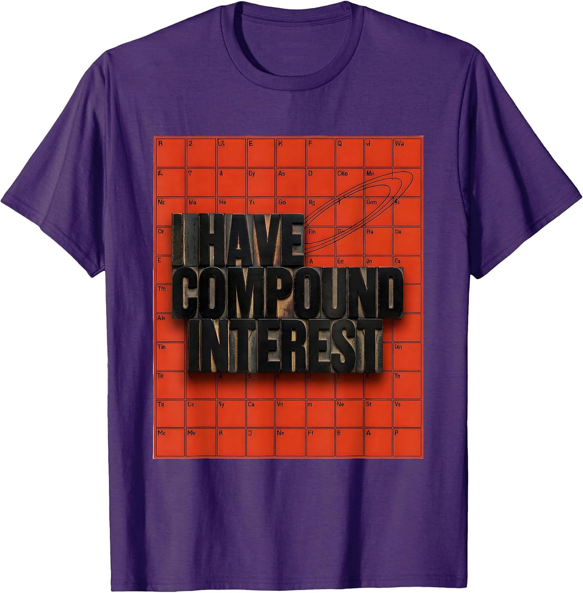 I Have Compound Interest Funny Chemistry Teacher Science T-Shirt - Purple