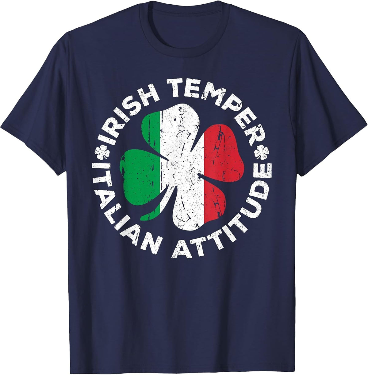 Irish Temper Italian Attitude Shirt Funny St Patricks Day T-Shirt - Navy Blue
