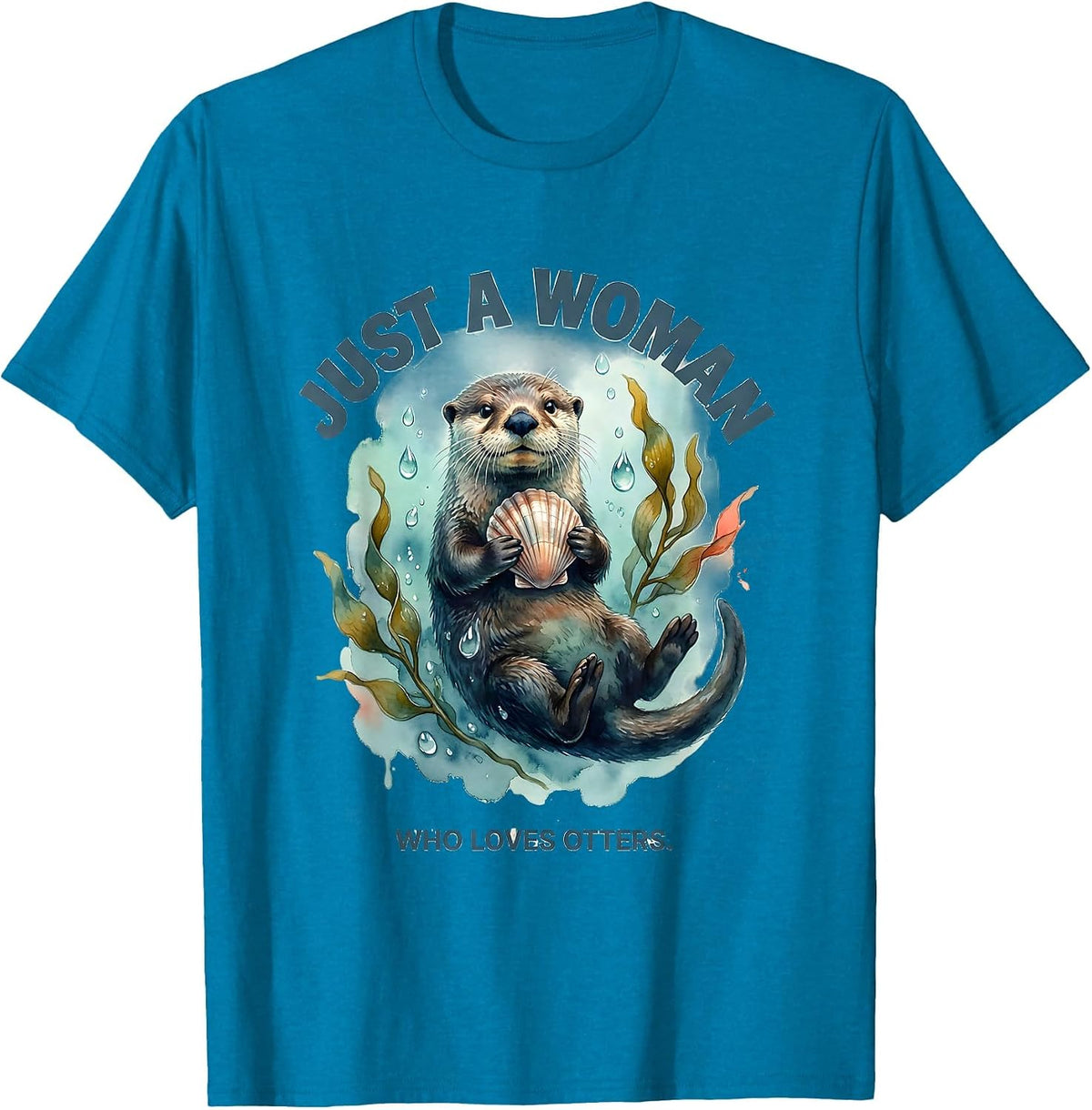 Just A Woman Who Loves Otters Funny Otter Lover Gift T-Shirt - Sapphire Blue