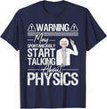 May Spontaneously Start Talking About Physics - Physicists T-Shirt - Navy Blue